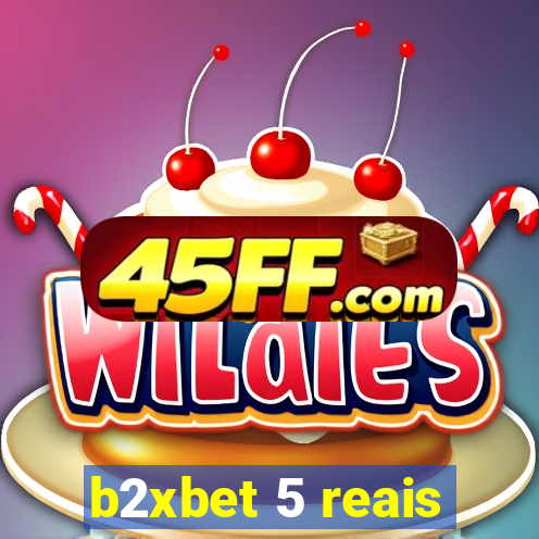 b2xbet 5 reais